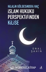 Hilalin Gölgesindeki Haç İslam Hukuku Perspektifinden Kilise