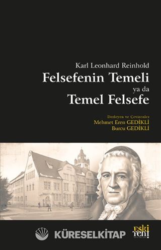 Karl Leonhard Reinhold Felsefenin Temeli ya da Temel Felsefe