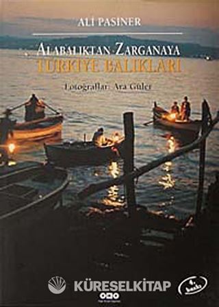 Alabalıktan Zarganaya Türkiye Balıkları