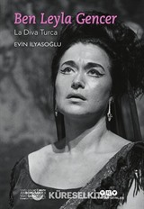 Ben Leyla Gencer - La Diva Turca (Küçük Boy) (Karton Kapak)