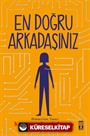 En Doğru Arkadaşınız
