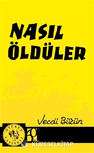 Nasıl Öldüler