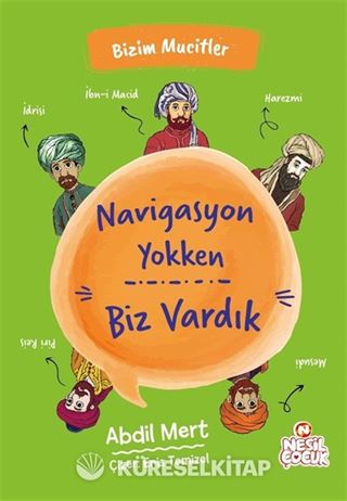 Navigasyon Yokken Biz Vardık