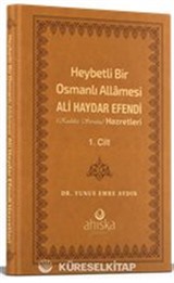 Heybetli Bir Osmanlı Allamesi Ali Haydar Efendi Hz. 1. Cilt - (Deri Cilt)