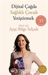 Dijital Çağda Sağlıklı Çocuk Yetiştirmek