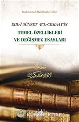 Ehli Sünnet ve'l-Cemaatin Temel Özellikleri ve Değişmez Esasları