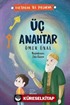 Üç Anahtar / Evliyalar İle Yolculuk