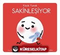 Küçük Yumak / Sakinleşiyor