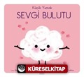 Küçük Yumak / Sevgi Bulutu
