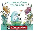 Su Damlacığının Yolculuğu