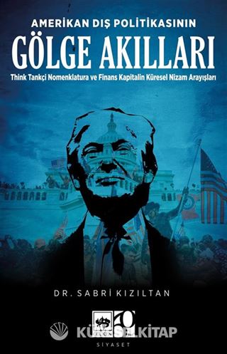 Amerikan Dış Politikasının Gölge Akılları