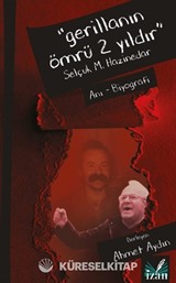 Gerillanin Ömrü 2 Yıldır / Selçuk M. Hazinedar