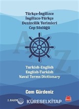 Türkçe-İngilizce İngilizce-Türkçe Denizcilik Terimleri Cep Sözlüğü / Turkish-English English-Turkish Naval Terms Dictionary