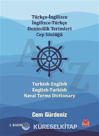 Türkçe-İngilizce İngilizce-Türkçe Denizcilik Terimleri Cep Sözlüğü / Turkish-English English-Turkish Naval Terms Dictionary