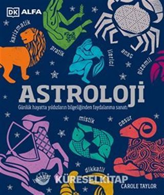 Astroloji Günlük Hayatta Yıldızların Bilgeliğinden Faydalanma Sanatı
