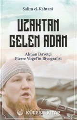 Uzaktan Gelen Adam;Alman Davetçi Pierre Vogelin Biyografisi