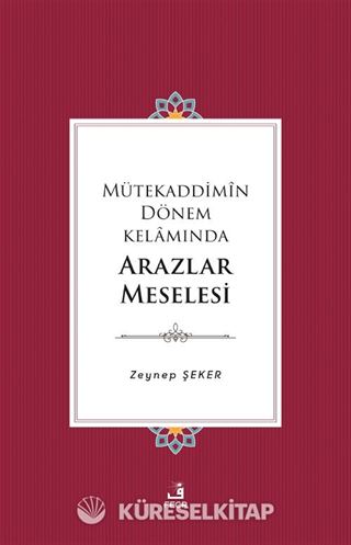 Mütekaddimîn Dönem Kelamında Arazlar Meselesi