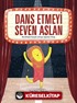 Dans Etmeyi Seven Aslan