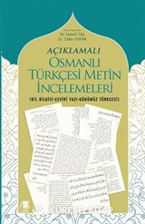 Açıklamalı Osmanlı Türkçesi Metin İncelemeleri