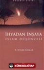 İhyadan İnşaya İslam Düşüncesi