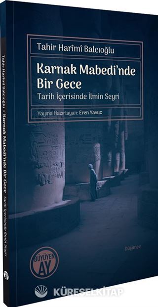 Karnak Mabedi'nde Bir Gece Tarih İçerisinde İlmin Seyri