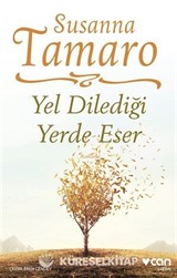 Yel Dilediği Yerde Eser