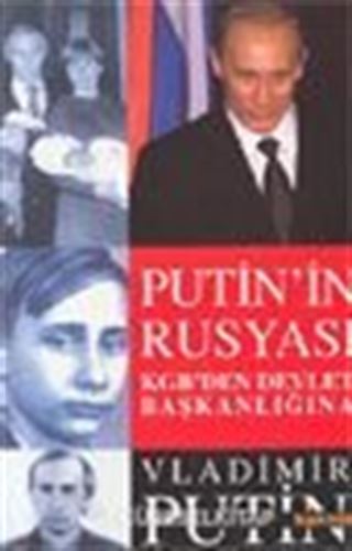 Putin'in Rusyası / KGB'den Devlet Başkanlığına