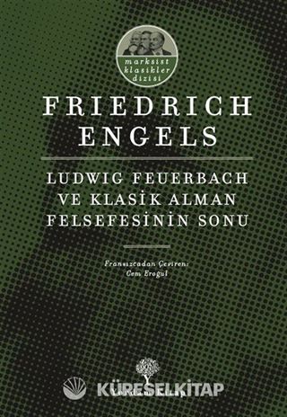 Ludwıg Feuerbach ve Klasik Alman Felsefesinin Sonu