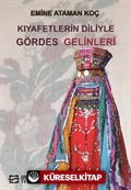 Kıyafetlerin Diliyle Gördes Gelinleri