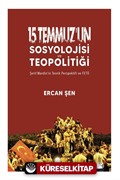 15 Temmuz'un Sosyolojisi ve Teopolitiği