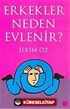 Erkekler Neden Evlenir?