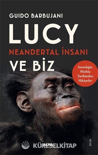 Lucy Neandertal İnsanı ve Biz