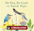 Bir Kuş, Bir Çiçek ve Toprak Teyze