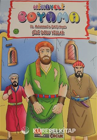 Çile Dolu Yıllar - Hikayeli Boyama Hz. Muhammed'in (s.a.s) Hayatı 6