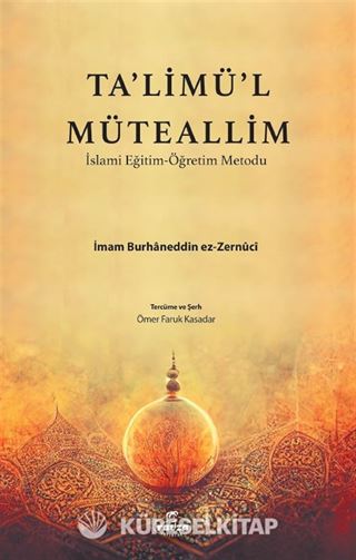 Talimül Müteallim İslami Eğitim Öğretim Metodu (Sadece Türkçe Açıklamalı)
