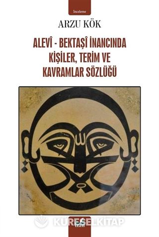 Alevi-Bektaşi İnancında Kişiler,Terim ve Kavramlar Sözlüğü