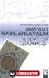 Kur'an'ı Nasıl Anlayalım