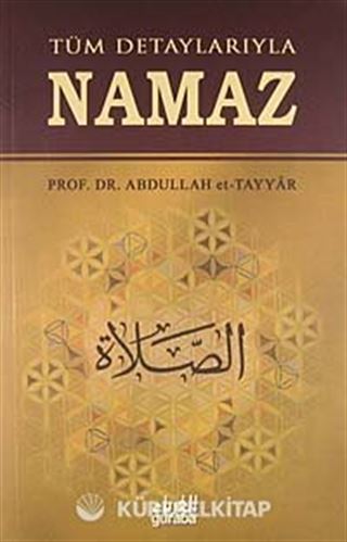 Tüm Detaylarıyla Namaz