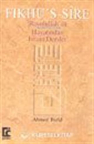 Fıkhu's-Sire Rasulullah'ın s.a.v. Hayatından İmani Dersler