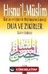 Hısnu'l-Müslim (Orta boy) Kur'an ve Sünnete Müslümanın Sığınağı Dua ve Zikirler (Şamua kağıt)