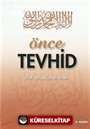 Önce Tevhid (Çanta Boy)