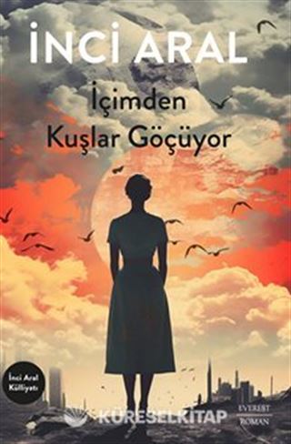 İçimden Kuşlar Göçüyor