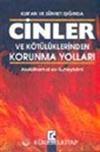 Kur'an ve Sünnet Işığında Cinler ve Kötülüklerinden Korunma Yolları