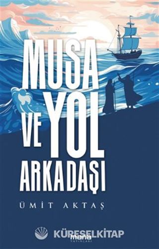 Musa ve Yol Arkadaşı