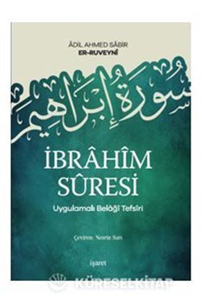 İbrahîm Sûresi Uygulamalı Belağî Tefsîri