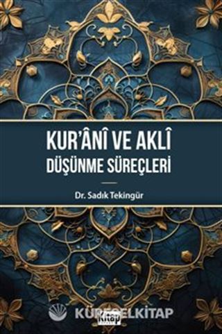 Kur'ani ve Aklı Düşünme Süreçleri