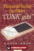 Türkçe'de İnciler İncelikler 'Cönk Gibi'