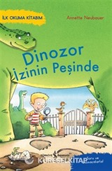 Dinozor İzinin Peşinde / İlk Okuma Kitabım