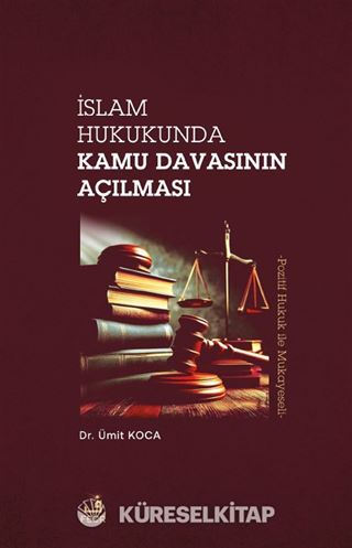 İslam Hukukunda Kamu Davasının Açılması