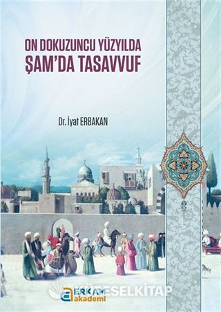 On Dokuzuncu Yüzyılda Şam'da Tasavvuf
